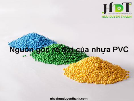 Nguồn gốc của nhựa PVC